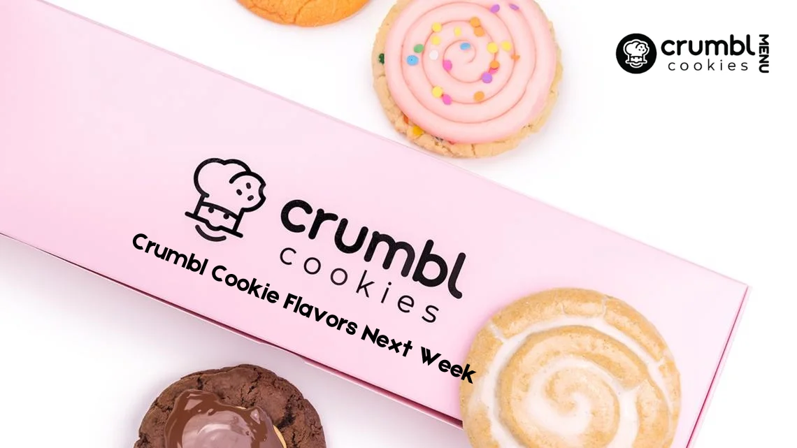 Crumbl Cookie Flavors Next Week